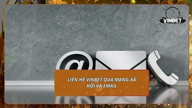 Liên hệ VINBET qua mạng xã hội và Email