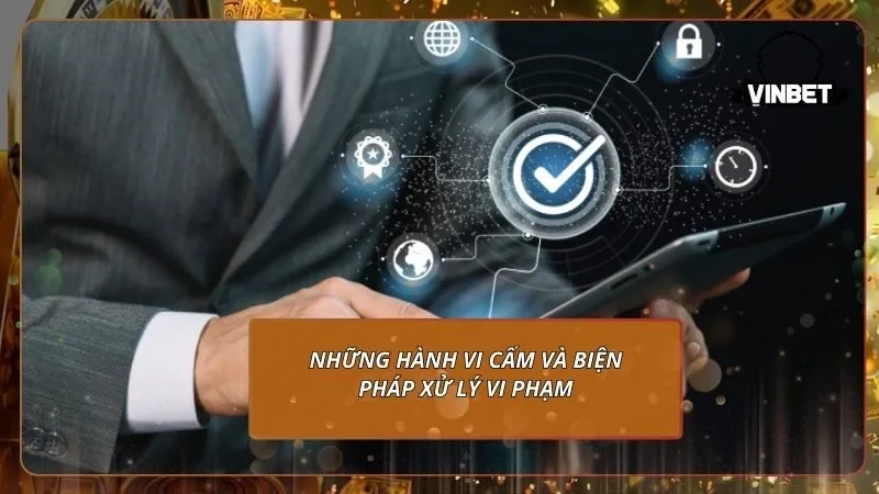 Những hành vi cấm và biện pháp xử lý vi phạm